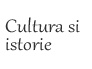 Cultura si istorie